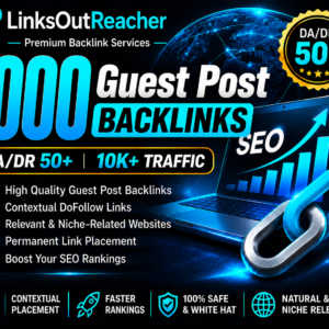 1000 Guest Post Backlinks DA/DR50+ and High Traffic