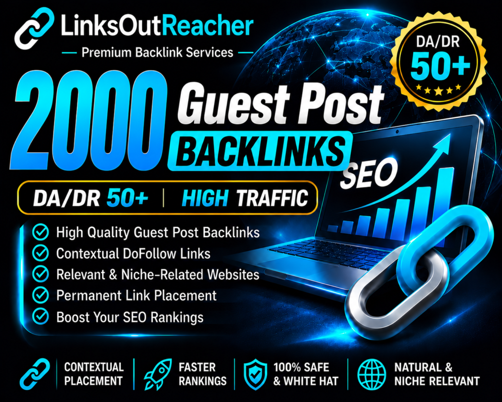 2000 Guest Post Backlinks DA/DR50+ and High Traffic